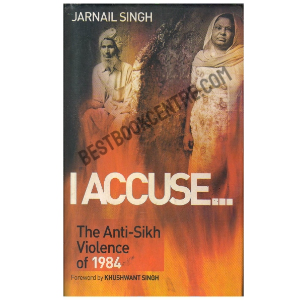 I accuse: The Anti-Sikh Violence of 1984