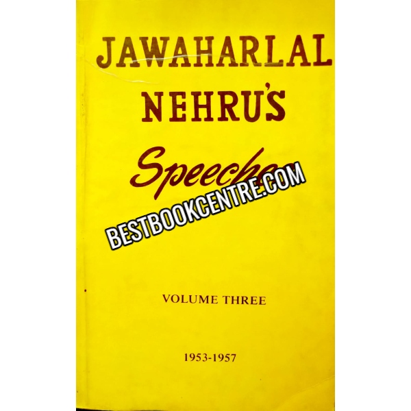 jawaharlal nehrus speeches volume 3 and 4 1953 to 1957 1957 to 1963