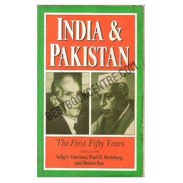 India and Pakistan: The First Fifty Years