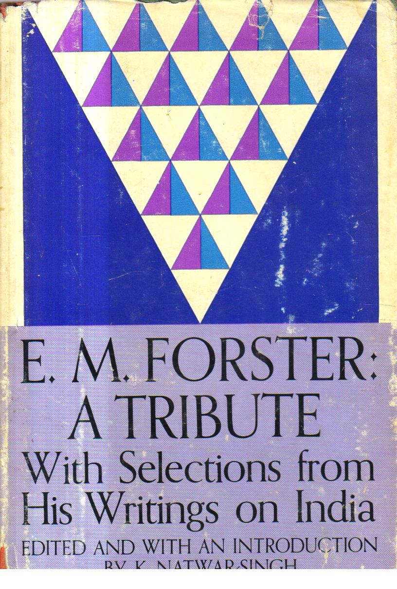 E.M Forster A Tribute