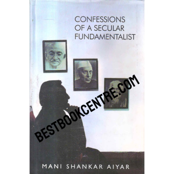 confessions of a secular fundamentalist 1st edition