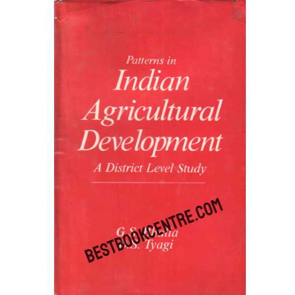 Patterns in Indian Agricultural Development district level study 1st edition