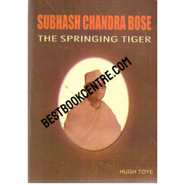 Subhash Chandra Bose the Spring Tiger