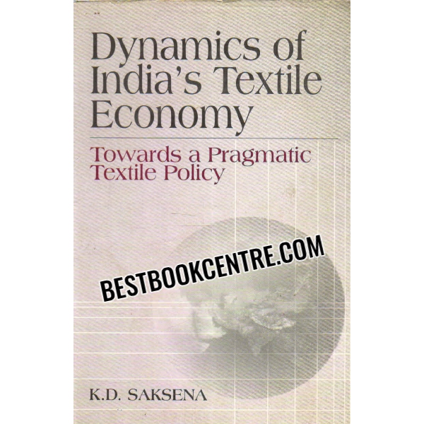 dynamics of indias textile economy 1st edition