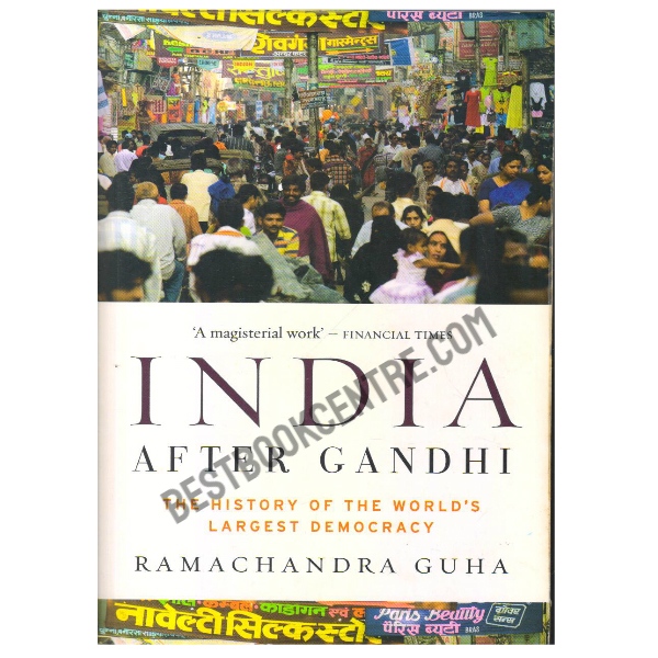 India After Gandhi: The History of the World's Largest Democracy