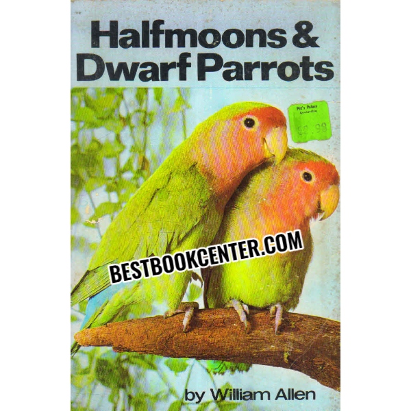 halfmoons and dwarf parrots