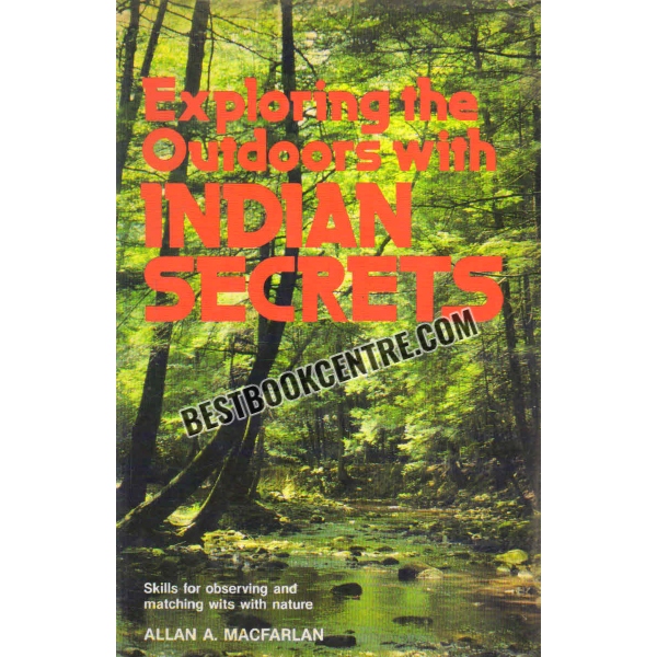 exploring the outdoors with indian secrets 