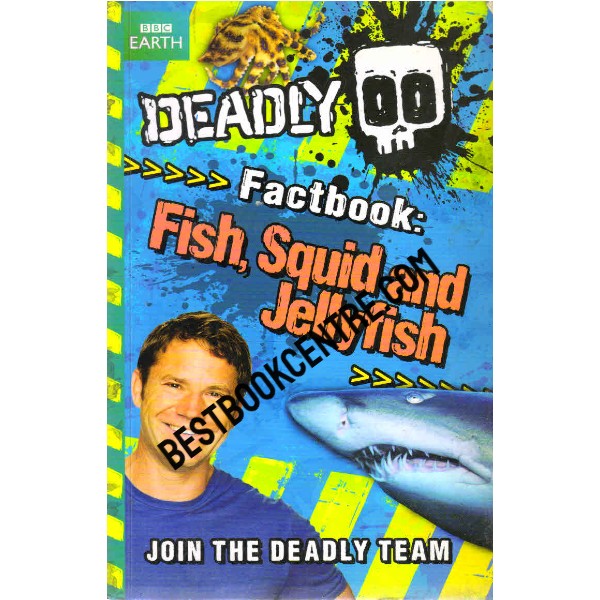 Deadly Fact book Fish Squid and Jellyfish