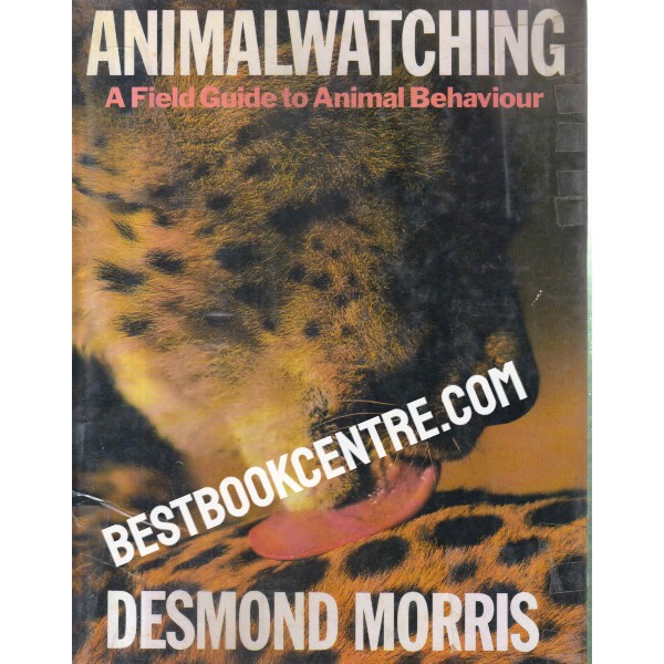 animal watching a field guide to animal behaviour 1st edition
