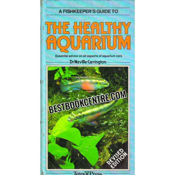 A fishkeeper guide to the healthy aquarium
