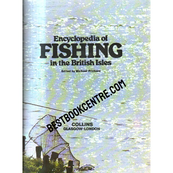 Encyclopedia Fishing in the British Isles 1st edition