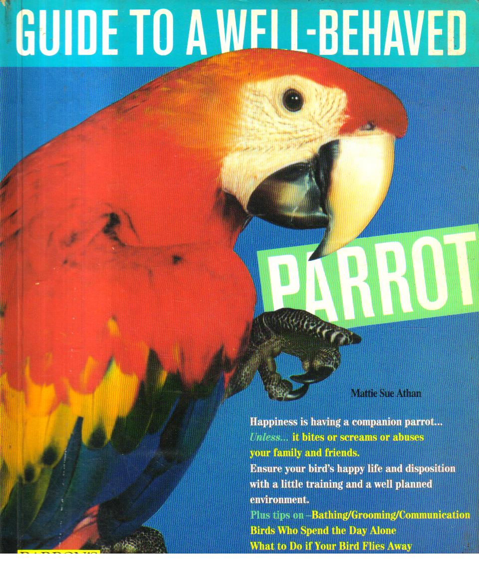 Guide to a Well-Behaved Parrot. 1st editiong