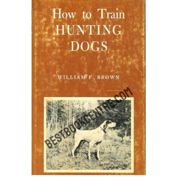 How to Train Hunting Dogs.