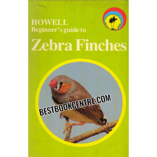 howell beginners guide to zebra finches 