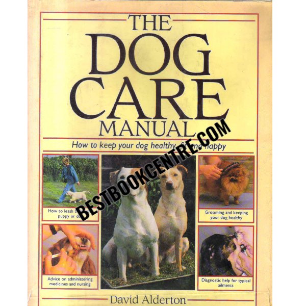 the dog care manual 1st edition