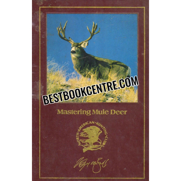 mastering mule deer 1st edition