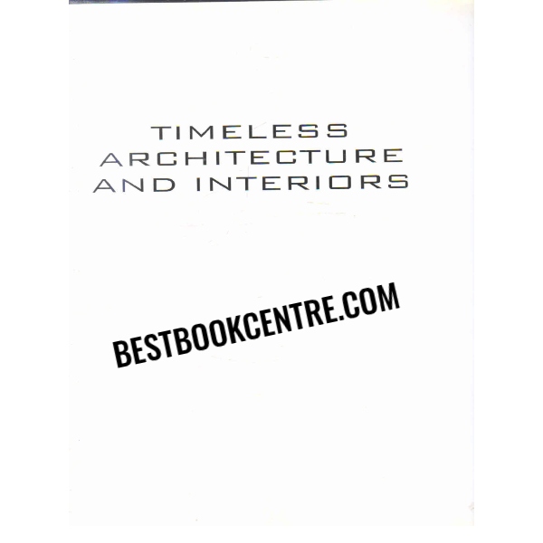 timeless architecture and interiors 