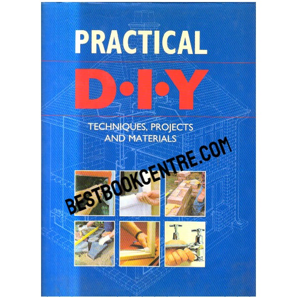 Practical DIY Techniques Projects and Materials