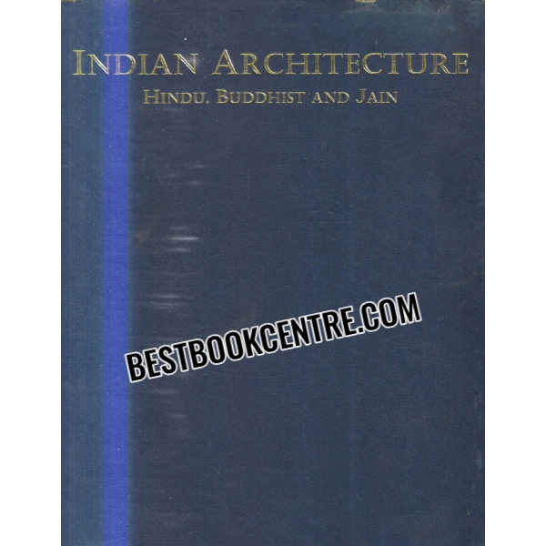 indian architecture hindu buddhist and jain 1st edition
