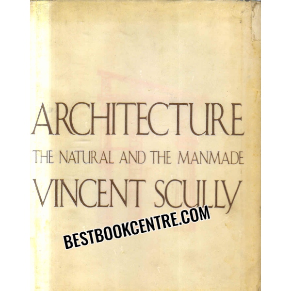 architecture the natural and the manmade 1st edition