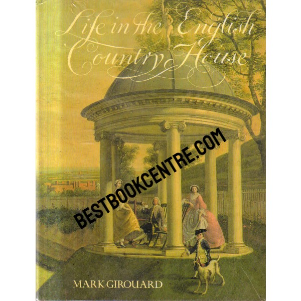 Life in the English Country House 1st edition