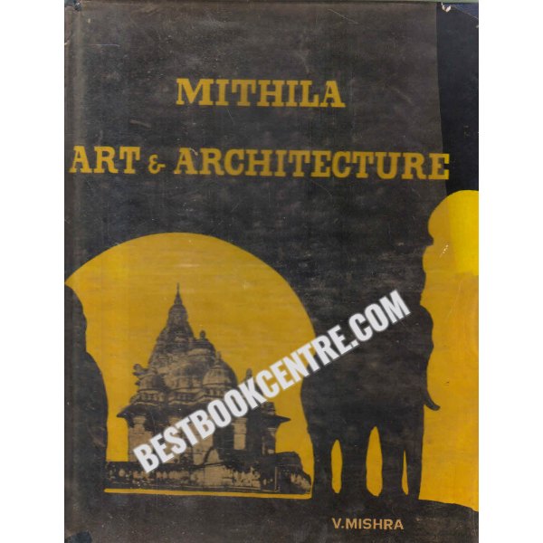 mithila art and architecture 1st edition