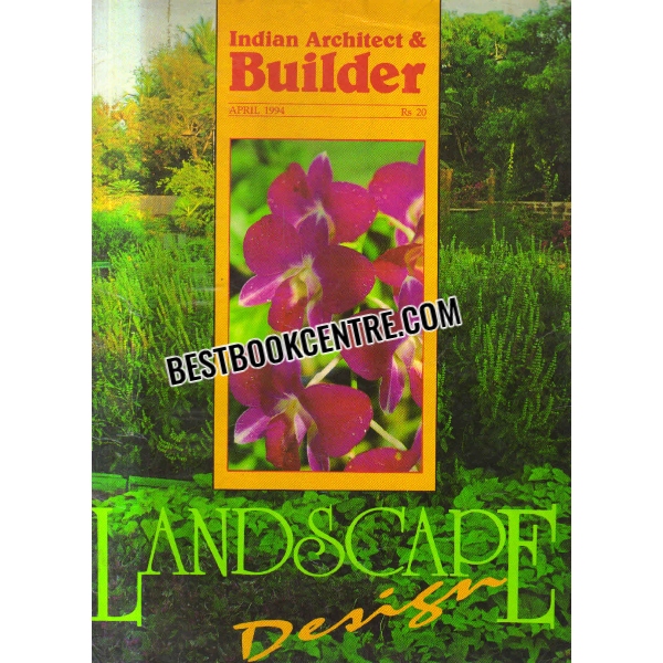 indian architect and builder Magazine landscape design April 1994