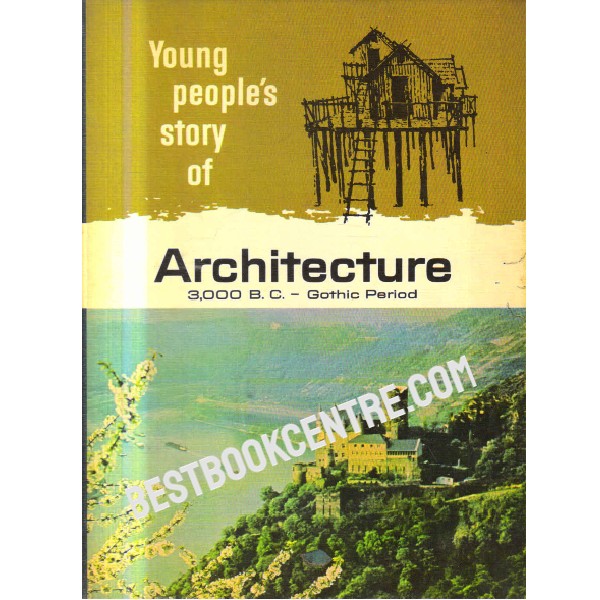 THE STORY OF OUR HERITAGE Architecture