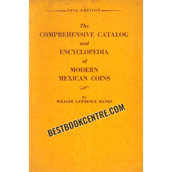 the comprehensive catalog and encyclopedia of modern mexican coins