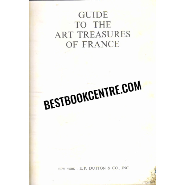 Guide to the art treasures of France 1st edition  