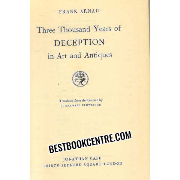 the thousand yeras of deception in art and antiques 