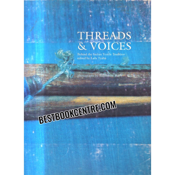 threads and voices Behind the Indian Textile Tradition