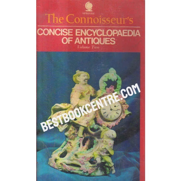 the connoisseurs concise encyclopaedia of antiques volume two