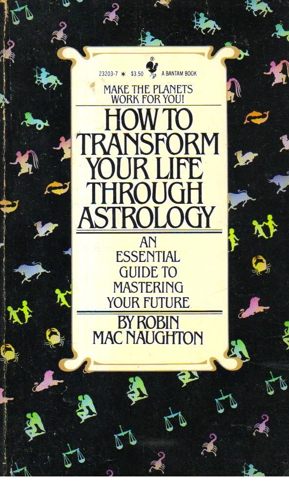 How to Transform your life Though Astrology.