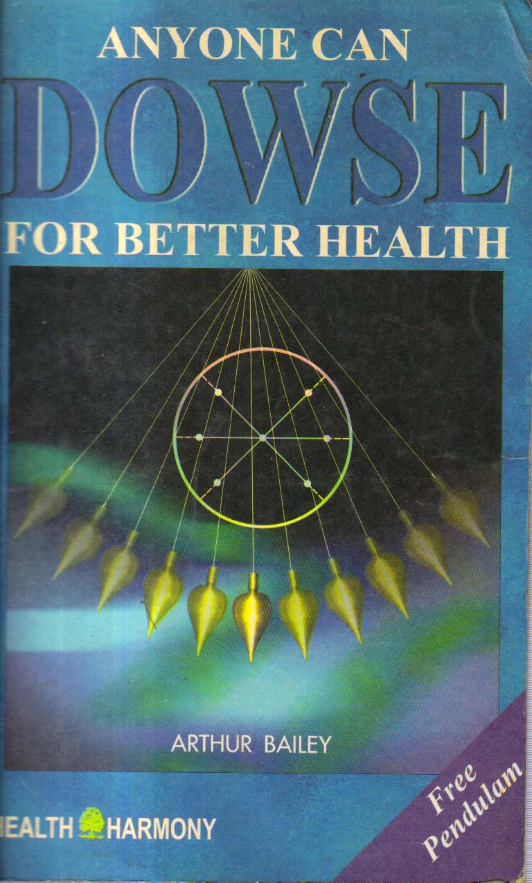 Anyone Can Dowse For Better Health