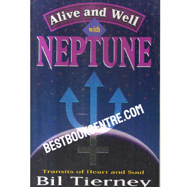 Alive and Well with Neptune Transits of Heart and Soul 