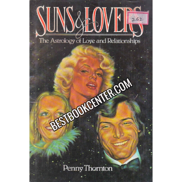 Suns and Lovers The astrology Of Love And Relationships 1st edition