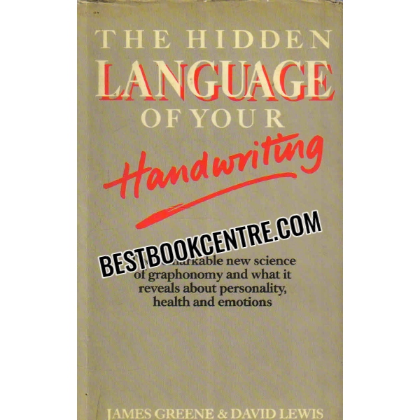 the hidden language of your handwriting by james greene and david lewis 