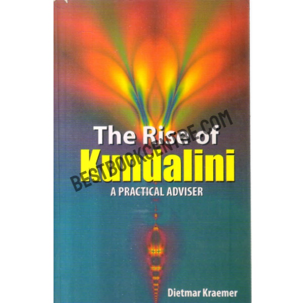 the rise of kundalini a practical adviser