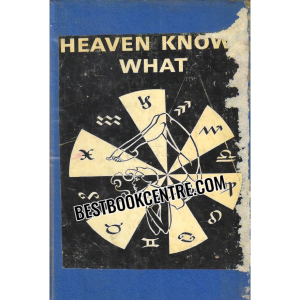 heaven know what 