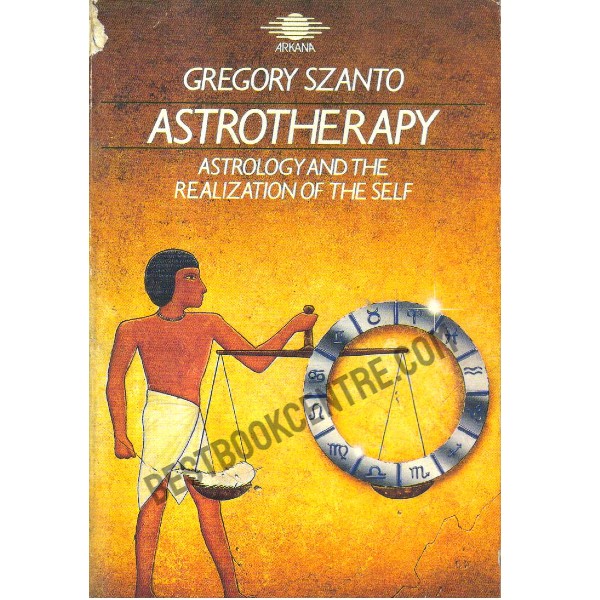 Astrotherapy Astrology and the Realization of the Self.