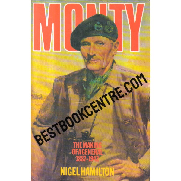 monty the making of a general 1887 to 1942  and 1942 to 1944 and 1944 to 1976 3 volume set1st edition