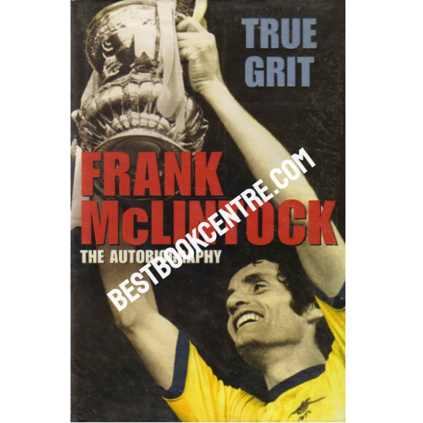 True Grit the autobiography 1st edition