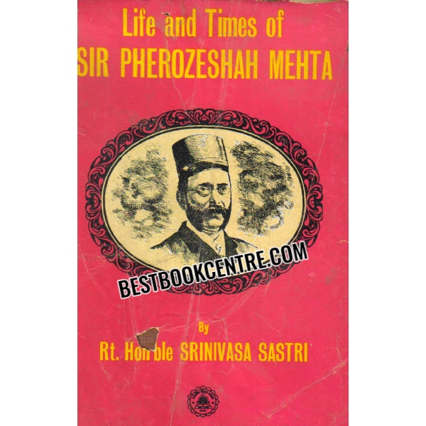 life and times of sir pherozeshah mehta 
