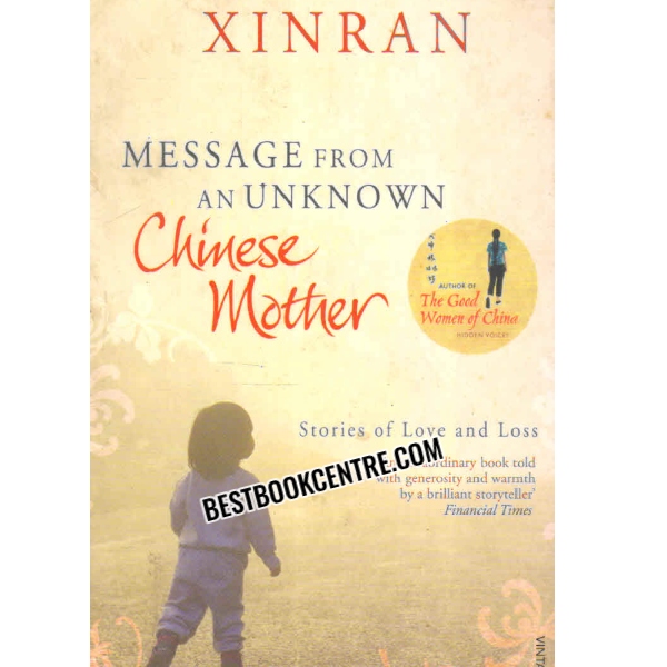 MESSAGE FROM AN UNKNOWN CHINES MOTHER