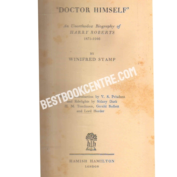 doctor himself an unorthodox biography of harry roberts 1st edition