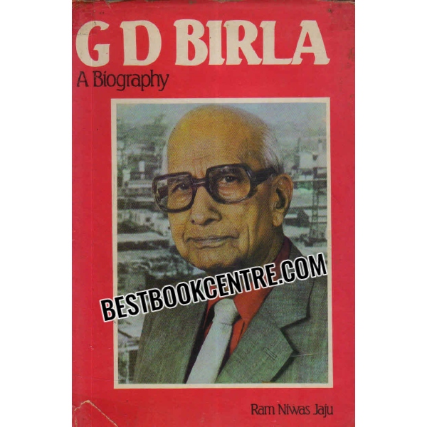 G D Birla a biography 1st edition