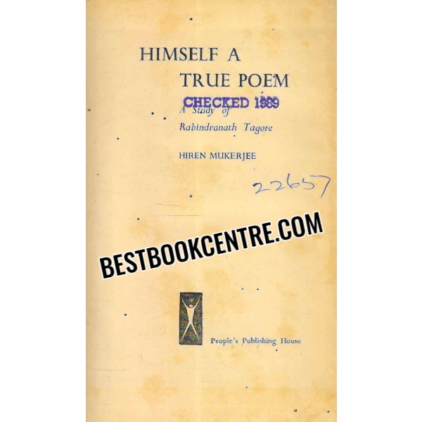 himself a true poem A Study of Rabindranath Tagore 1st edition