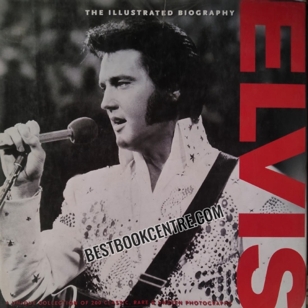 elvis the illustrated biography 
