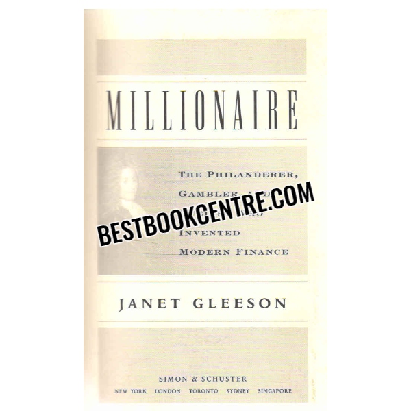 millionaire The Philanderer, Gambler, and Duelist Who Invented Modern Finance
